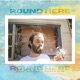Round Here feat Mocha Peter un Single
