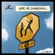 Give Me Dancehall Single