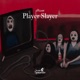 Player Slayer Single