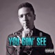 You Gon See Single