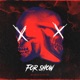 For Show feat Yung Zay Single