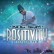 Positivity feat King Slim Single