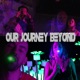 Our Journey Beyond feat Lil MC Single