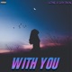 With You feat Slay Akin Single