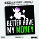 Better Have My Money Remixes EP