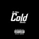 Cold feat Ot Baby Single