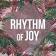 Rhythm of Joy Single