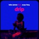 Drip feat A AP Ferg Single