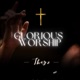 Glorious Worship EP