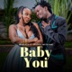 Baby You feat Nadia Mukami Single