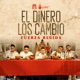 El Dinero Los Cambió Single