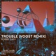 Trouble Voost Remix Single