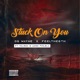Stuck On You feat Yoliswa Londi Fihlela Single