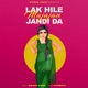 Lak Hile Majajan Jandi Da Single