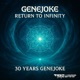 Return To Infinity 30 Years Genejoke
