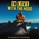 In Love With The Hood Single
