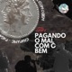 Pagando o Mal Com o Bem Single