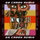 Go Crazy Remix feat Future Lil Durk Latto Single