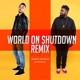 World on Shutdown feat DJ Nicholas Remix Remix Single