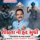 Teevrata Ni Had Sudhi Single