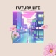 FUTURA LIFE feat Piscopi Single