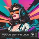 You ve Got the Love Single
