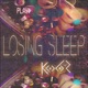Losing Sleep Single