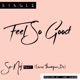 Feel so Good feat Lance Thompson D4 Single