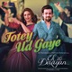 Totey Ud Gaye From Ek Thi Daayan Single
