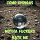 Motha F s Hate Me Single feat Big Prodeje Single
