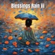 Blessings Rain III feat Kris Grant Single