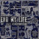 END MY LIFE feat aitotherockstar Single