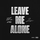 Leave Me Alone feat Lisi Single