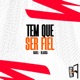 Tem Que Ser Fiel Single