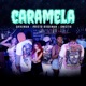 Caramela Single