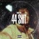 44 SHIT Single
