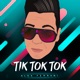 Tik Tok Tok Single