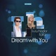 Dream with You feat Tara