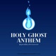 Holy Ghost Anthem feat Dan T Gizmo Single