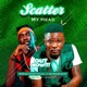 Scatter MY Head feat Markmuday Single
