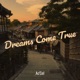 Dreams Come True Single