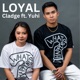 Loyal feat Yu Hi Single