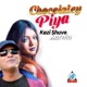 Chocolatey Piya Single