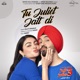 Tu Juliet Jatt Di From Jatt Juliet 3 Single
