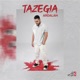Tazegia Single