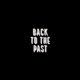 Back To the Past Single