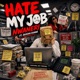 HATE MY JOB feat Akasha Kunar Single