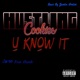 U Know It feat Hustle Single