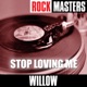 Rock Masters Stop Loving Me