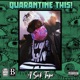 Quarantine This A Sick Tape